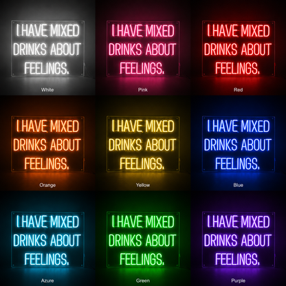 I Have Mixed Drinks About Feelings Wall Decor LED Neon Sign - 05 Color Grid