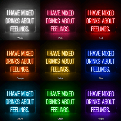 I Have Mixed Drinks About Feelings Wall Decor LED Neon Sign - Shineneon