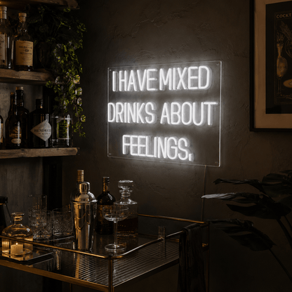 I Have Mixed Drinks About Feelings Wall Decor LED Neon Sign - Shineneon