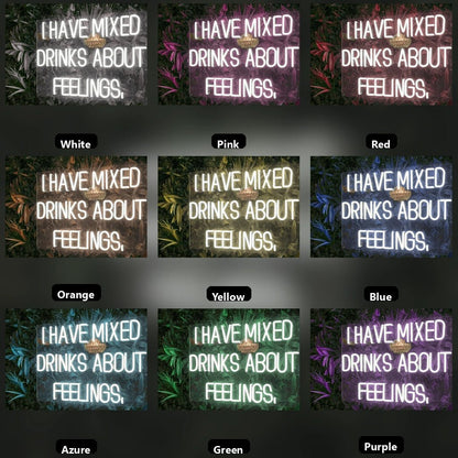 I Have Mixed Drinks About Feelings Wall Decor LED Neon Sign Wall Neon Sign - Shineneon