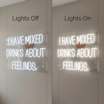 I Have Mixed Drinks About Feelings Wall Decor LED Neon Sign Wall Neon Sign - Shineneon