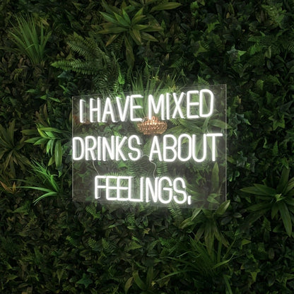 I Have Mixed Drinks About Feelings Wall Decor LED Neon Sign Wall Neon Sign - Shineneon