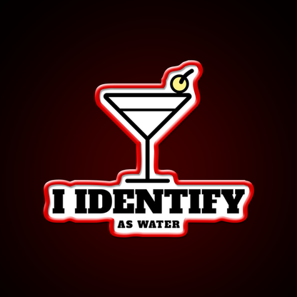 I Identify As Water Funny Cocktail Hour Man Cave Bar Led Neon Sign Rgb Color