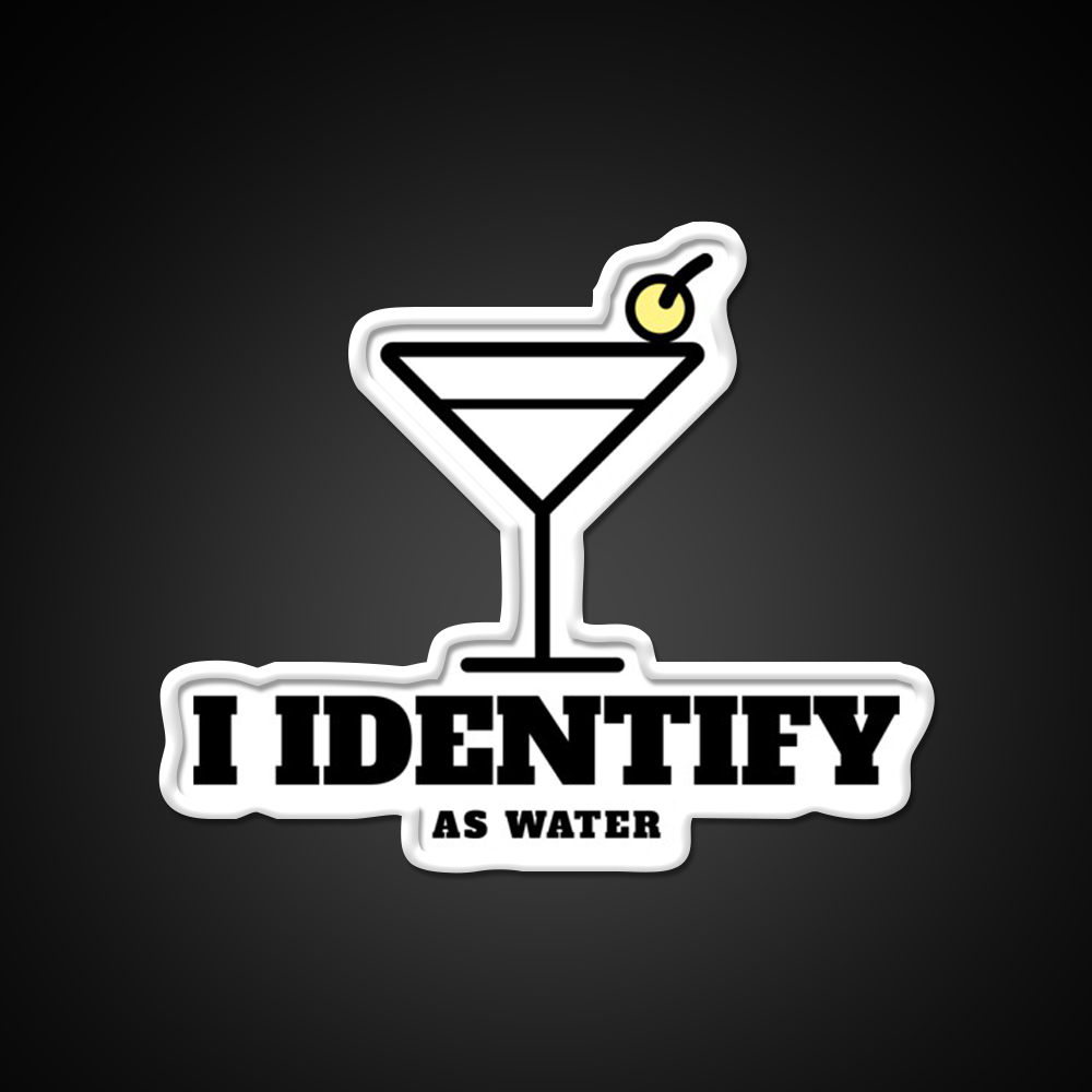 I Identify As Water Funny Cocktail Hour Man Cave Bar Led Neon Sign Rgb Color