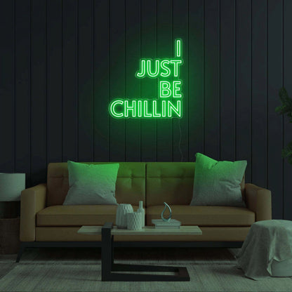 I Just Be Chillin Led Neon Sign - Shineneon