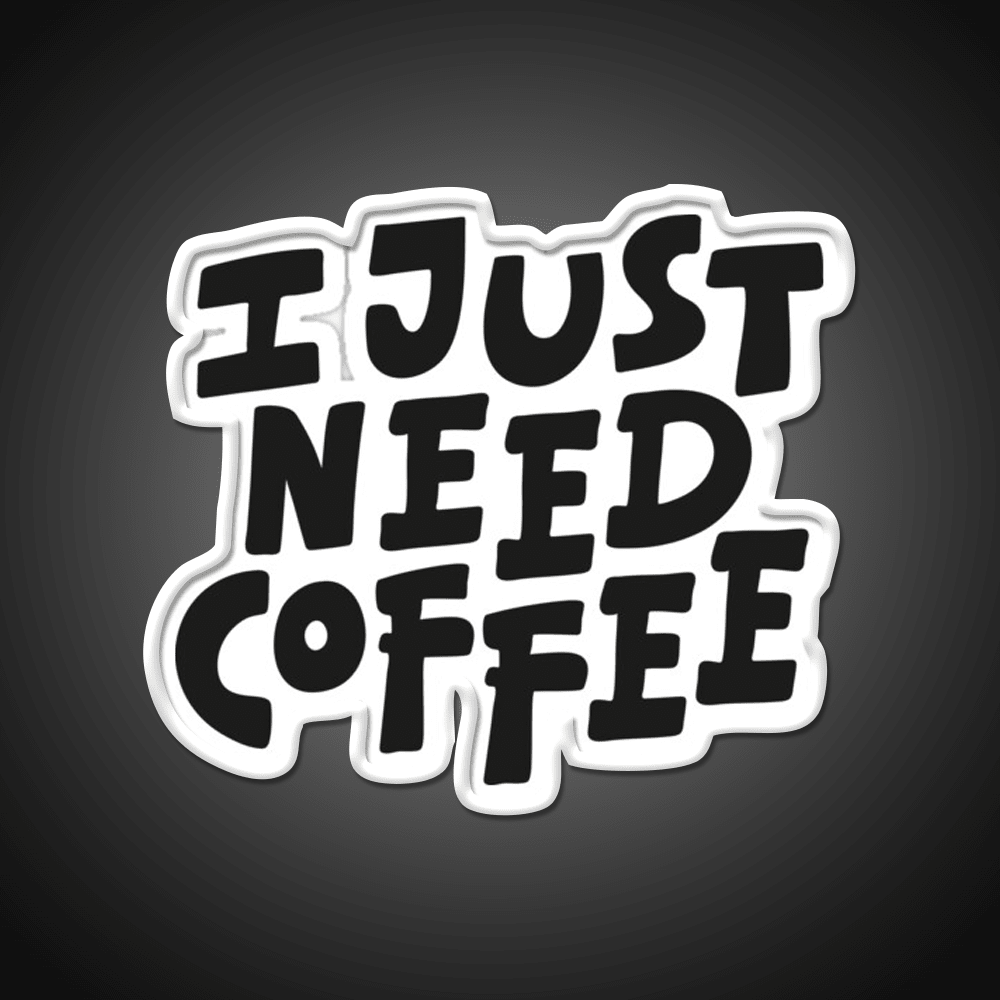 I Just Need Coffee Cafe Led Neon Sign Espresso Bar Art Rgb Color - Shineneon