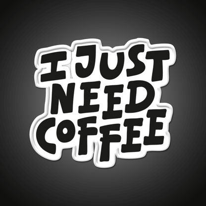 I Just Need Coffee Cafe Led Neon Sign Espresso Bar Art Rgb Color - Shineneon