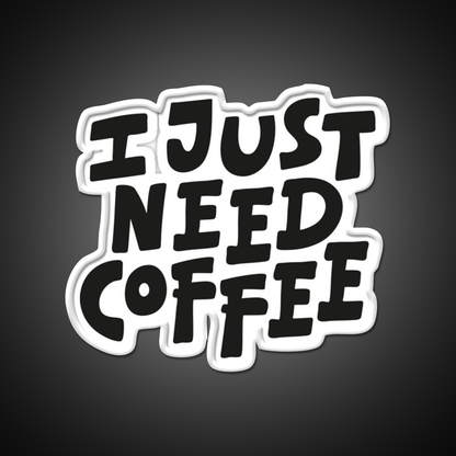 I Just Need Coffee Cafe Led Neon Sign Espresso Bar Art Rgb Color