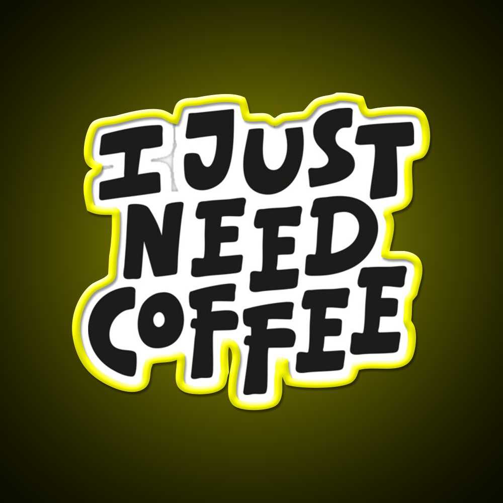 I Just Need Coffee Cafe Led Neon Sign Espresso Bar Art Rgb Color