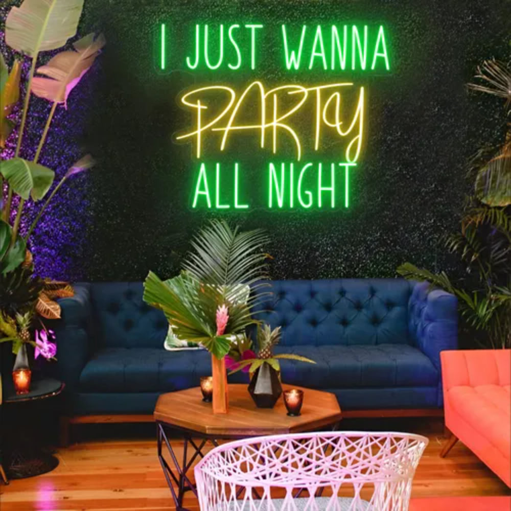 I Just Wanna Party All Night Led Neon Sign | Shineneon