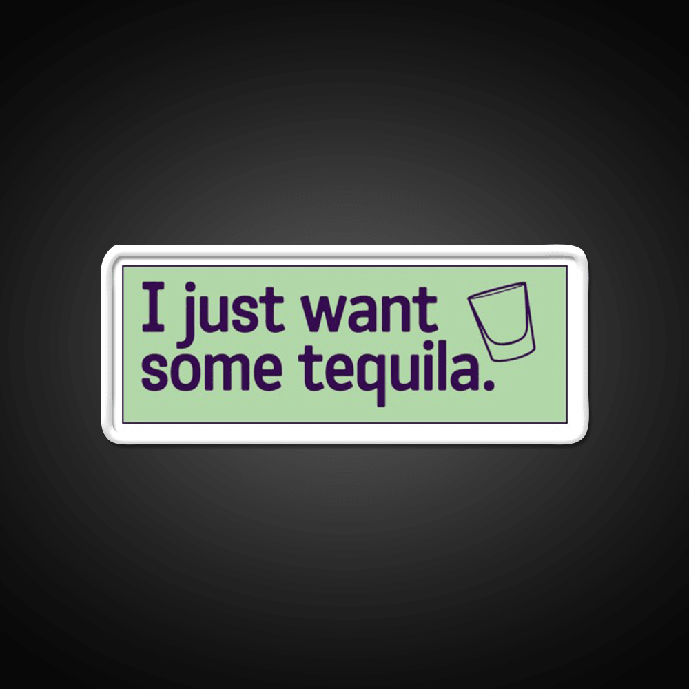 I Just Want Some Tequila Party Drink Tequila Led Neon Sign Rgb Color - Shineneon