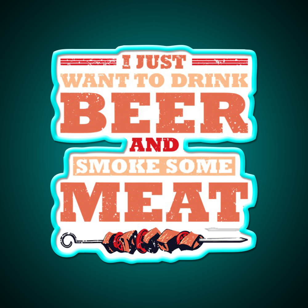 I Just Want To Drink Beer Smoke Some Beer Bar Decor Led Neon Sign Rgb Color - Size and dimension reference