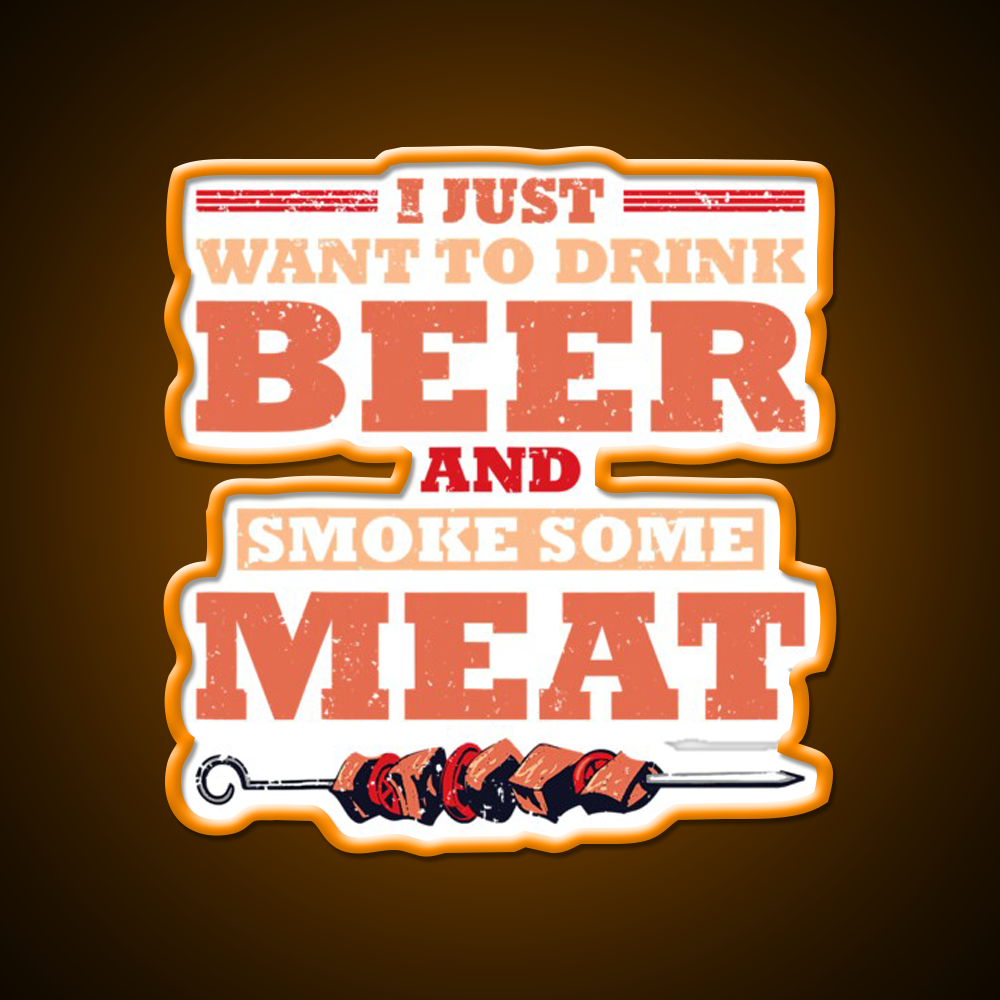 I Just Want To Drink Beer Smoke Some Beer Bar Decor Led Neon Sign Rgb Color - LED neon sign view 6