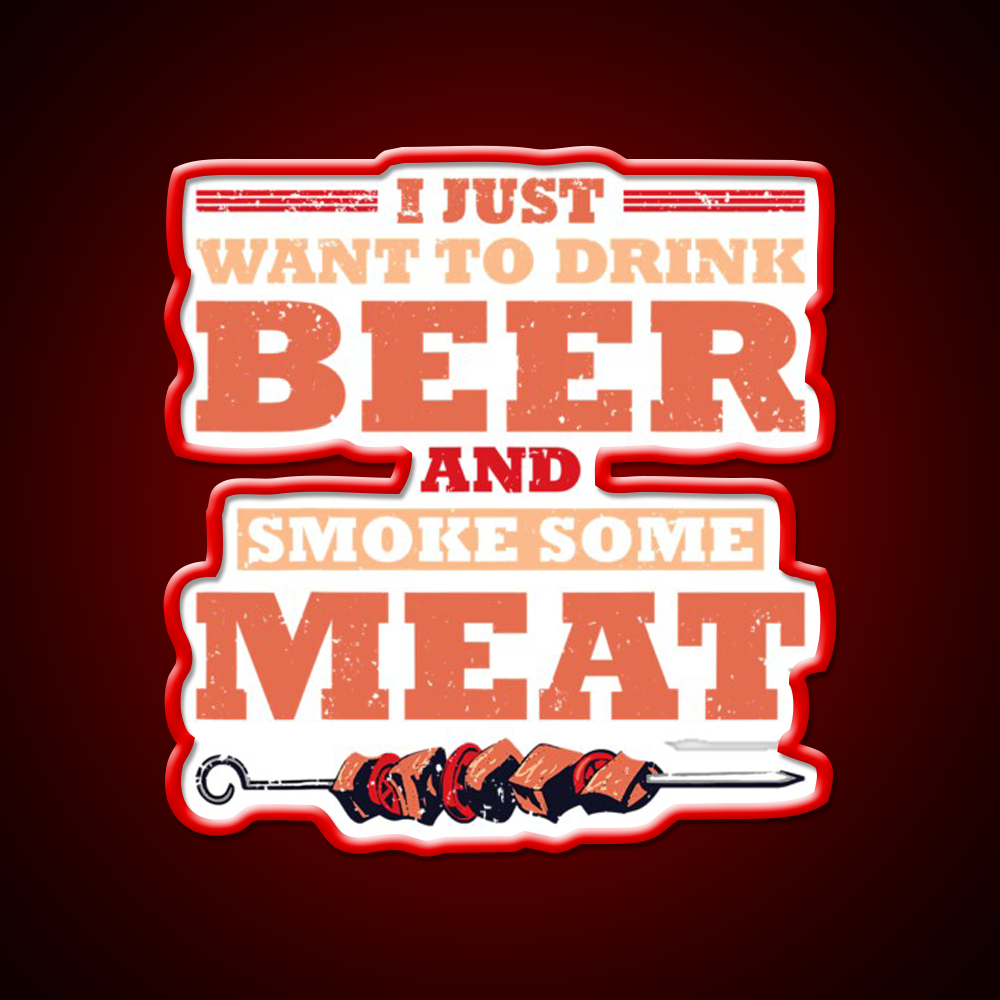 I Just Want To Drink Beer Smoke Some Beer Bar Decor Led Neon Sign Rgb Color - LED neon sign view 10