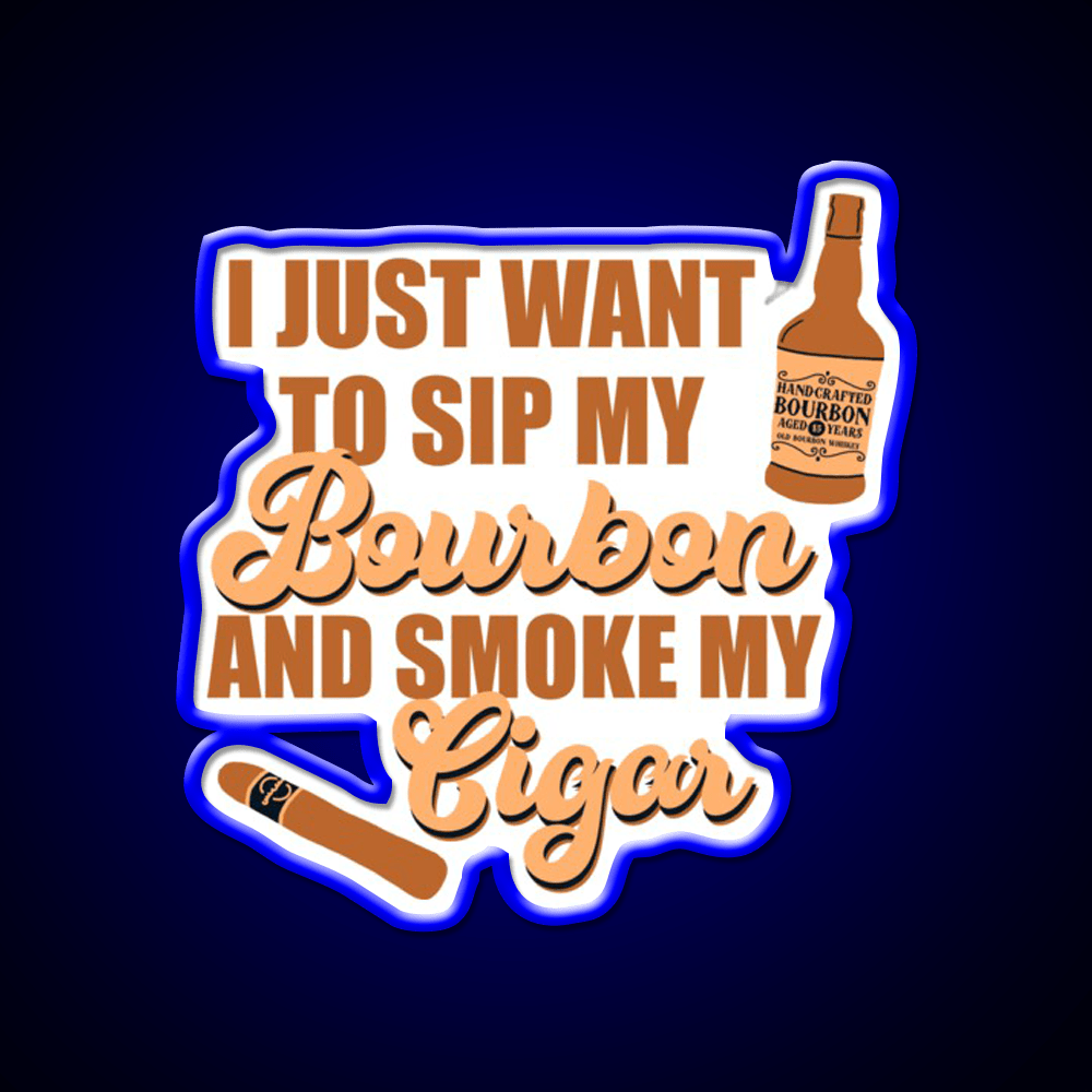 I Just Want To Sip My Bourbon Whiskey Drink Bar Led Neon Sign Rgb Color - Shineneon