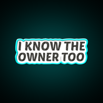 I Know The Owner Too Cocktail Bar Decor Led Neon Sign Rgb Color - Size and dimension reference