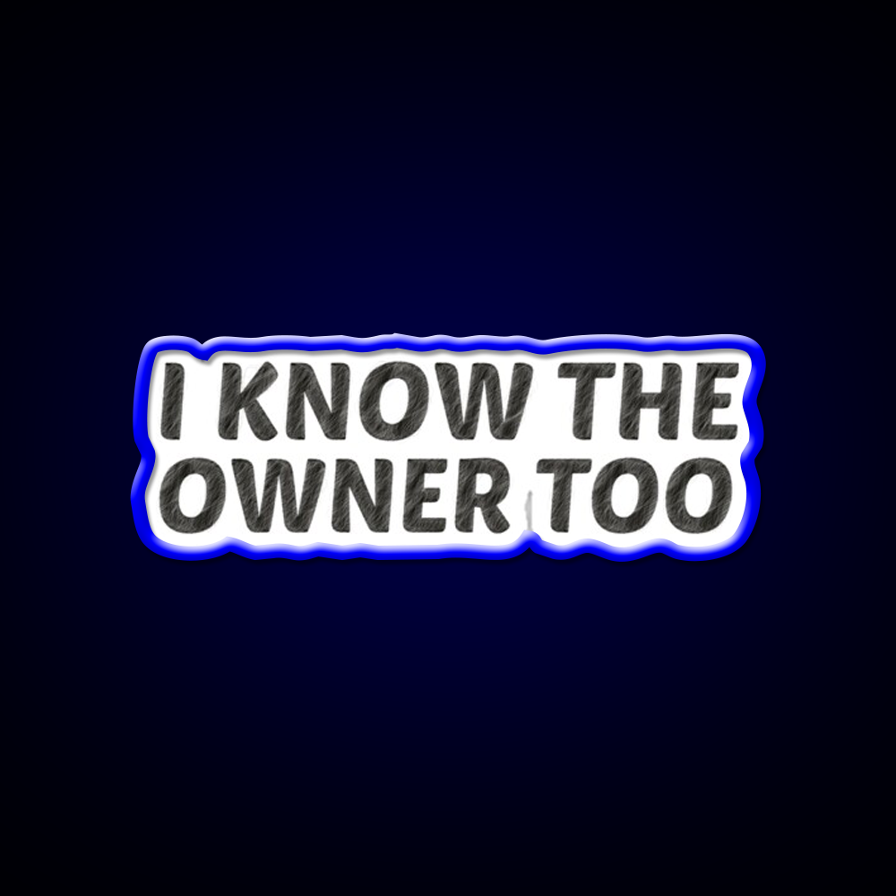 I Know The Owner Too Cocktail Bar Decor Led Neon Sign Rgb Color - LED neon sign view 5