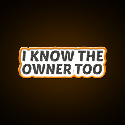 I Know The Owner Too Cocktail Bar Decor Led Neon Sign Rgb Color - LED neon sign view 6