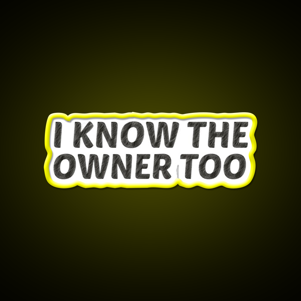 I Know The Owner Too Cocktail Bar Decor Led Neon Sign Rgb Color - LED neon sign view 7