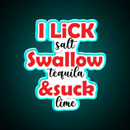 I Lick Party Drink Tequila Led Neon Sign Rgb Color - Shineneon