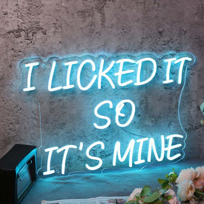 I Licked It So It Is Mine Blue Led Neon Sign - Shineneon
