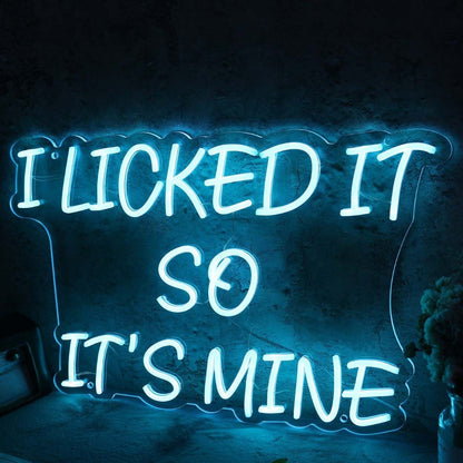 I Licked It So It Is Mine Blue Led Neon Sign - Shineneon