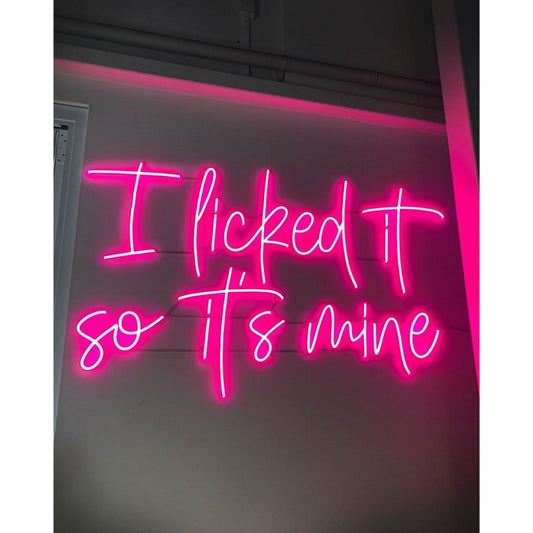 I Licked It So Its Mine Led Sign Business Neon Signs Wall Art Decor