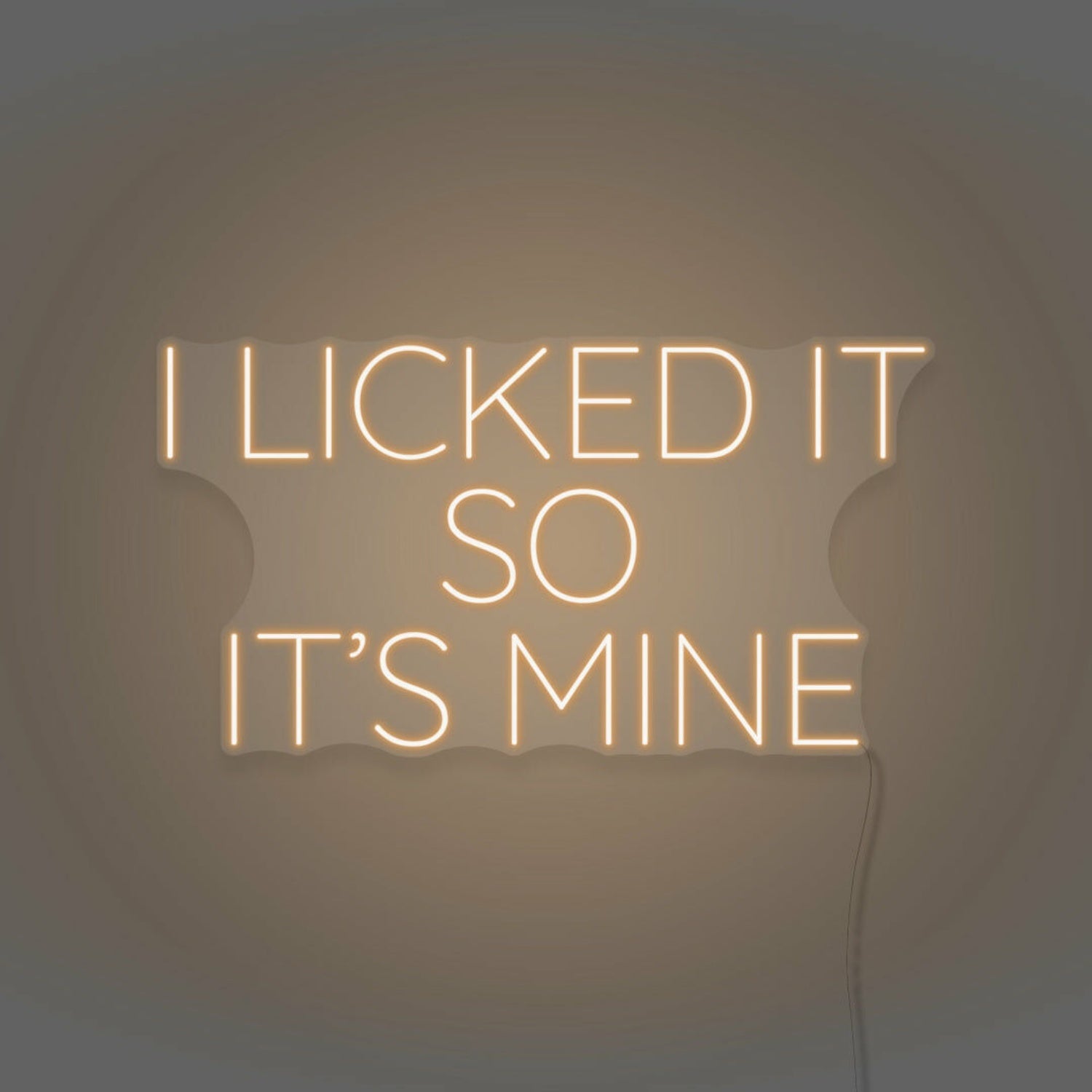 I Licked It So Its Mine Neon Playful Claim Of Ownership | Shineneon