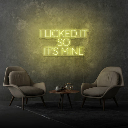 I Licked It So Its Mine Neon Playful Claim Of Ownership | Shineneon
