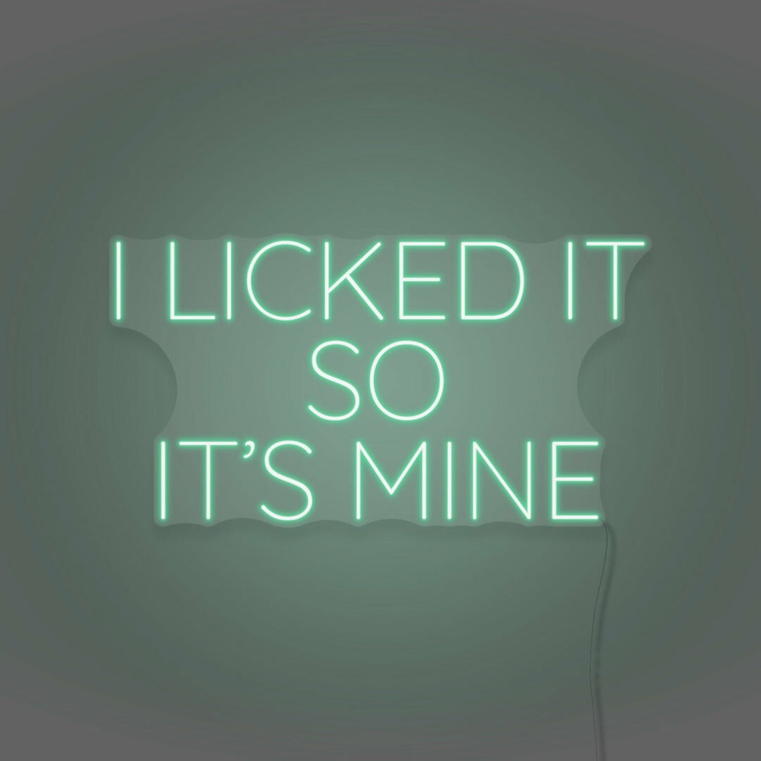 I Licked It So Its Mine Neon Playful Claim Of Ownership | Shineneon