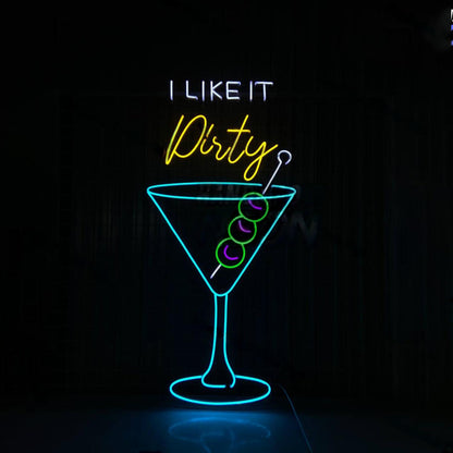I Like It Dirty Neon Wall Sign Martini Cocktail | Shineneon
