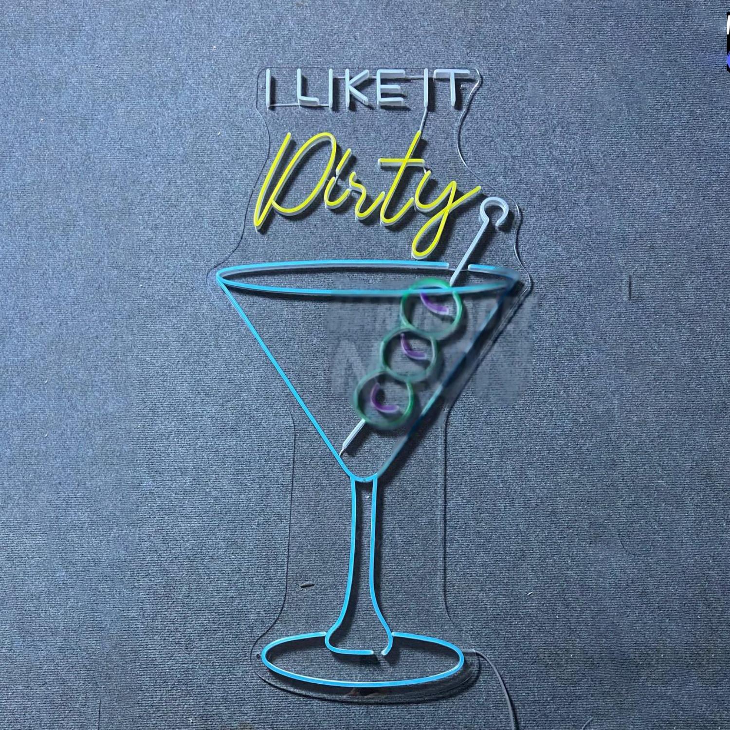 I Like It Dirty Neon Wall Sign Martini Cocktail | Shineneon