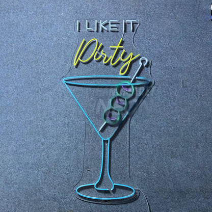 I Like It Dirty Neon Wall Sign Martini Cocktail | Shineneon