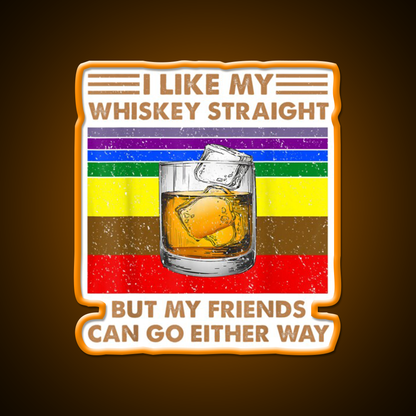 I Like My Whiskey Straight But My Friends Go Lgbt Drink Bar Led Neon Sign Rgb Color