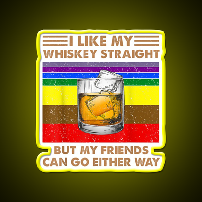 I Like My Whiskey Straight But My Friends Go Lgbt Drink Bar Led Neon Sign Rgb Color