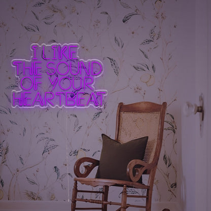 I Like The Sound Of Your Heartbeat Led Custom Neon Sign | Shineneon