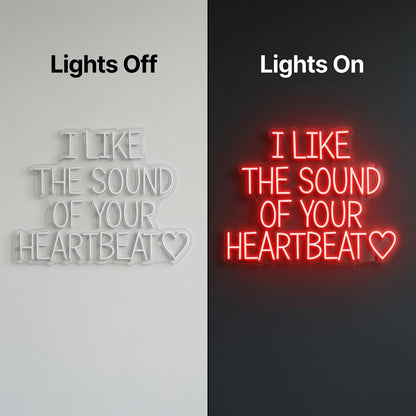 I Like The Sound Of Your Heartbeat LED Neon Sign - 06 Day Night Comparison
