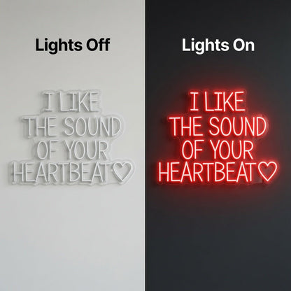 I Like The Sound Of Your Heartbeat LED Neon Sign - Shineneon