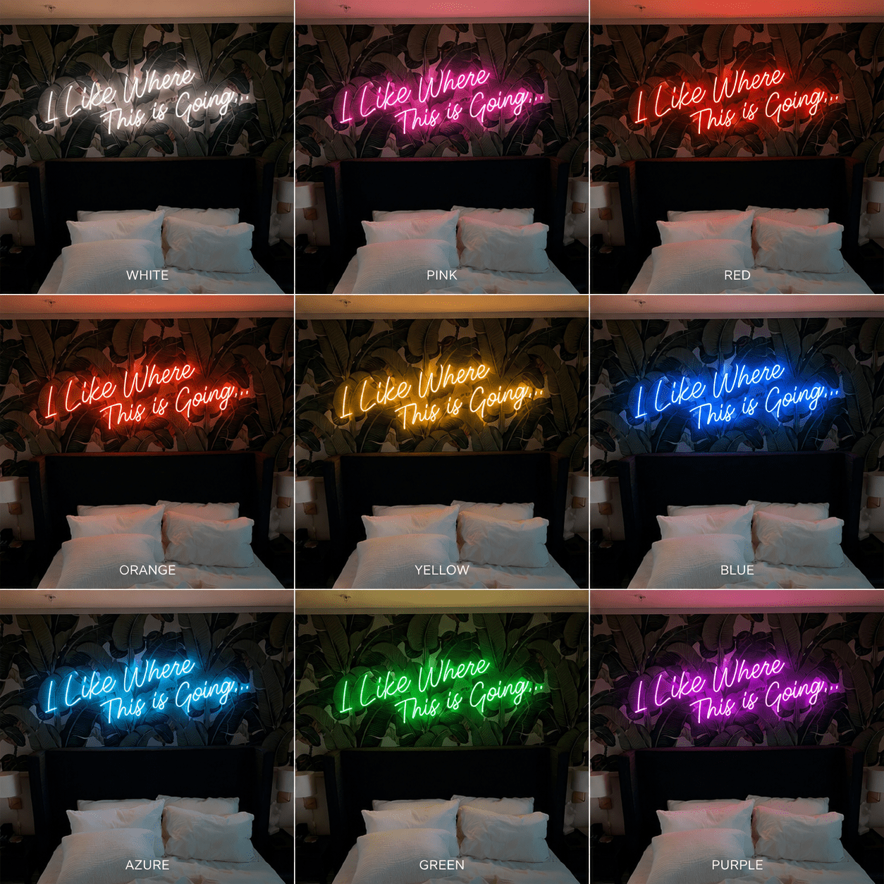 I Like Where This Is Going LED Neon Sign - Shineneon