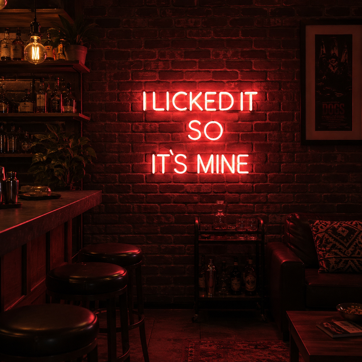 I Looked It So It S Mine LED Neon Sign - 03 Real Lifestyle Scene