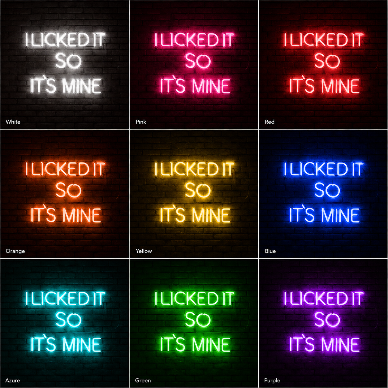 I Looked It So It S Mine LED Neon Sign - 05 Color Grid