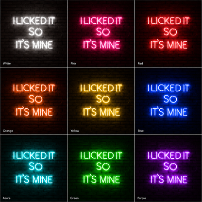 I Looked It So It S Mine LED Neon Sign - 05 Color Grid
