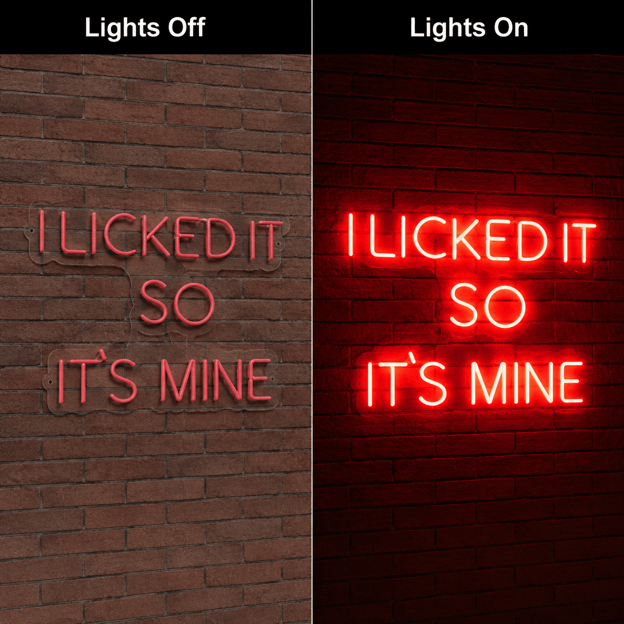 I Looked It So It S Mine LED Neon Sign - Shineneon