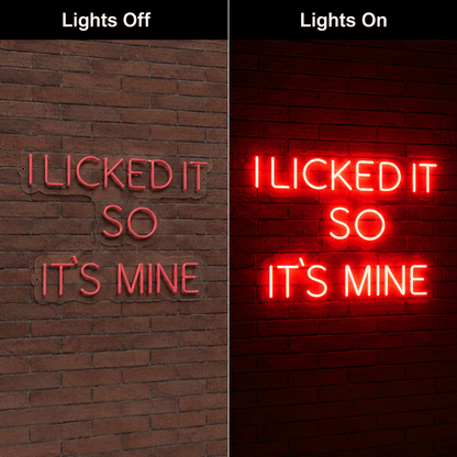 I Looked It So It S Mine LED Neon Sign - Shineneon