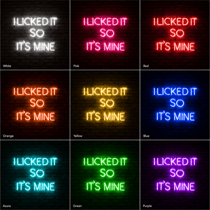 I Looked It So It S Mine LED Neon Sign - Shineneon