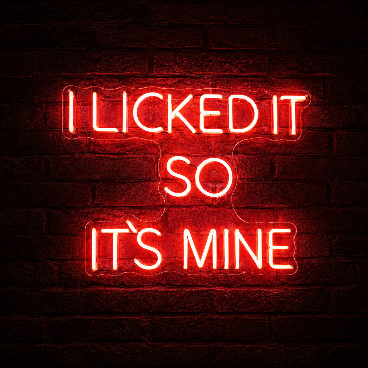 I Looked It So It S Mine LED Neon Sign - Shineneon