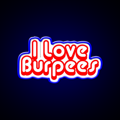 I Love Burpees Gym Fitness Led Neon Sign Rgb Color