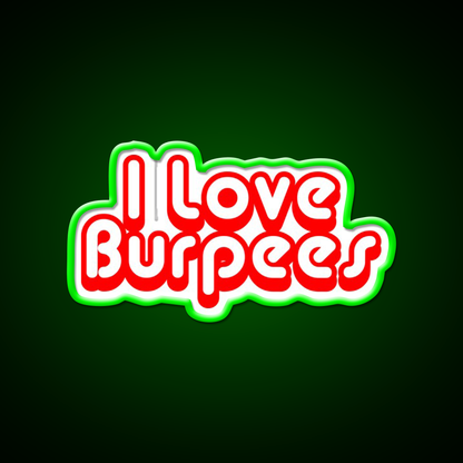 I Love Burpees Gym Fitness Led Neon Sign Rgb Color