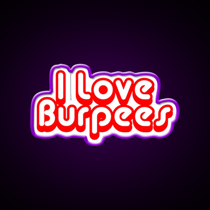 I Love Burpees Gym Fitness Led Neon Sign Rgb Color
