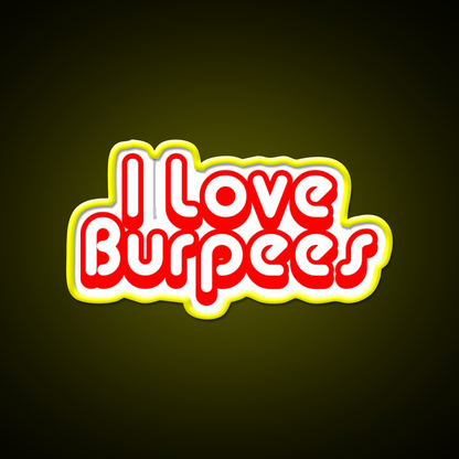 I Love Burpees Gym Fitness Led Neon Sign Rgb Color